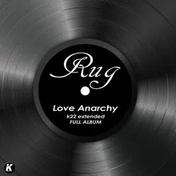 LOVE ANARCHY K22 extended
