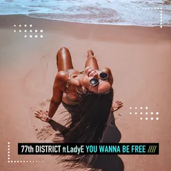 You Wanna Be Free Extended Mix