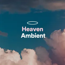 Heaven Ambient, Pt. 8