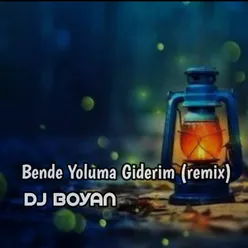 Bende Yoluma Giderim Remix