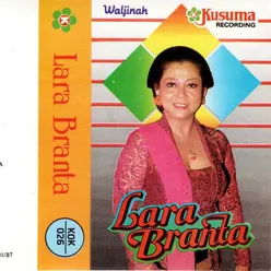 Keroncong Jawa Waljinah - Lara Branta