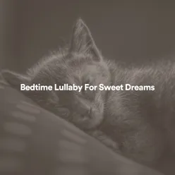 Bedtime Lullaby for Sweet Dreams