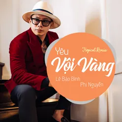 Yêu Vội Vàng Tropical Remix