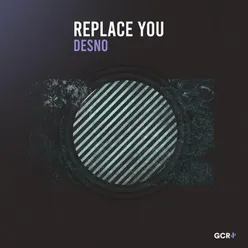 Replace You