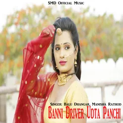 Banni Driver Udta Panchi