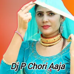 Dj P Chori Aaja