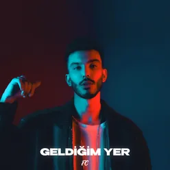 Geldiğim Yer