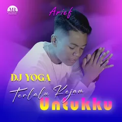 DJ Terlalu Kejam Untukku