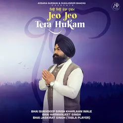 JEO JEO TERA HUKAM