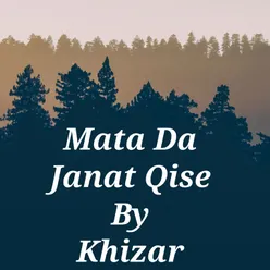 Mata Da Janat Qise