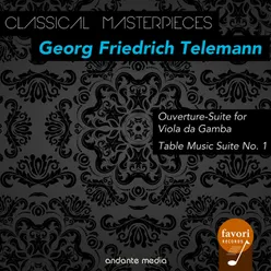 Classical Masterpieces - Georg Friedrich Telemann: Ouverture-Suite for Viola da Gamba & Table Music Suite No. 1