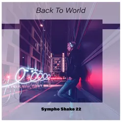 Back to World Sympho Shake 22