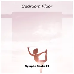 Bedroom Floor Sympho Shake 22