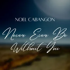 Never Ever Be Without You accompaniment track