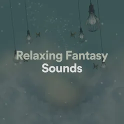 Relaxing Fantasy Sounds