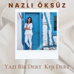 Yazı Bir Dert Kışı Bir Dert