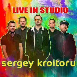 Sergey Kroitoru Live in Studio