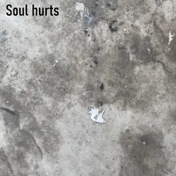 Soul Hurts