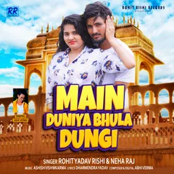 Main Duniya Bhula Dungi