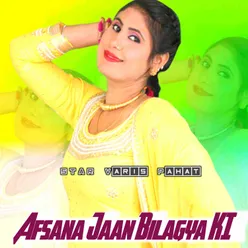Afsana Jaan Bilagya KI