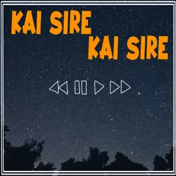 Kai Sire Kai Sire