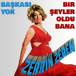 Başkası Yok / Bir Şeyler Oldu Bana