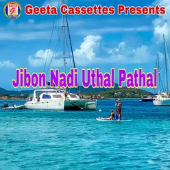 Jibon Nadi Uthal Pathal