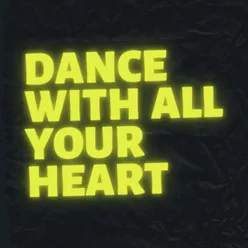 Dance With All Your Heart