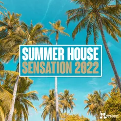 Summer House Sensation 2022