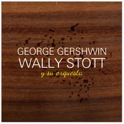 George Gershwin Wall y Sttot y Su Orquesta
