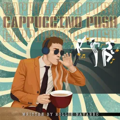 Cappuccino Push