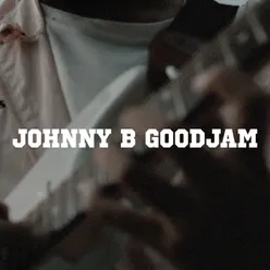Johnny B Goodjam