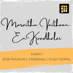 Maraithu Vaithaen En Kaadhalai