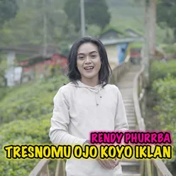 Tresnomu Ojo Koyo Iklan