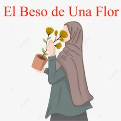 El Beso de Una Flor