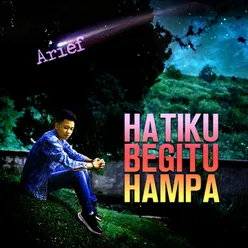 Hatiku Begitu Hampa