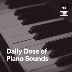 Daily Dose of Piano Sounds