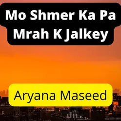 Mo Shmer Ka Pa Mrah K Jalkey