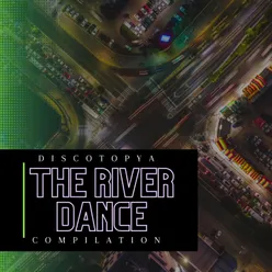 The River Dance Compilation