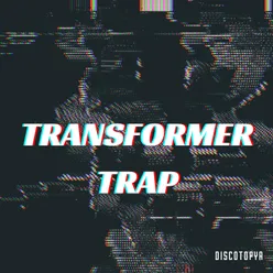 Transformer Trap