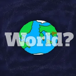 World?