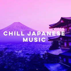 Chill Japanese Music