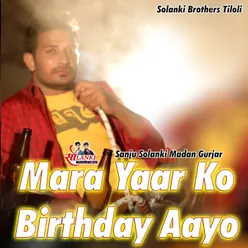 Mara Yaar Ko Birthday Aayo