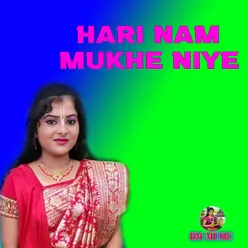 Hari Nam Mukhe Niye