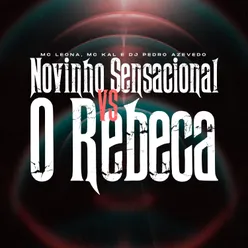 Novinho Sensacional Vs O Rebeca