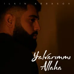 Yalvarımmı Allaha