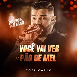 Você Vai Ver / Pão de Mel (Buteco a Luz de Velas)