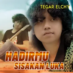 HADIRMU SISAKAN LUKA