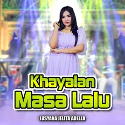 Khayalan Masa Lalu