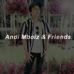 Andi Mboiz & Friends